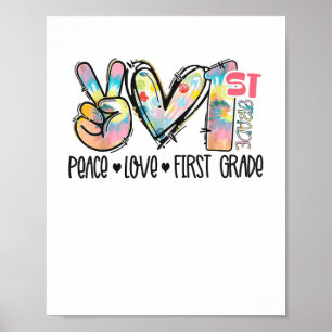 Peace Love First Grade Tie Dye Student Teacher _1 Poster
