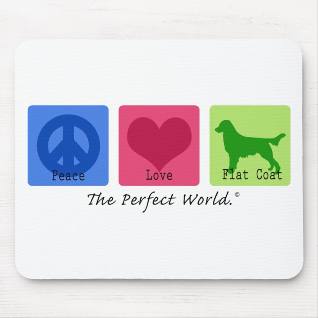 Peace Love Flat Coat Retriever Mouse Pad (Front)