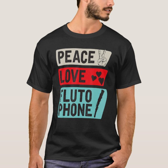 Peace Love Flutophone Wind Music Instrument Flutop T-Shirt (Front)