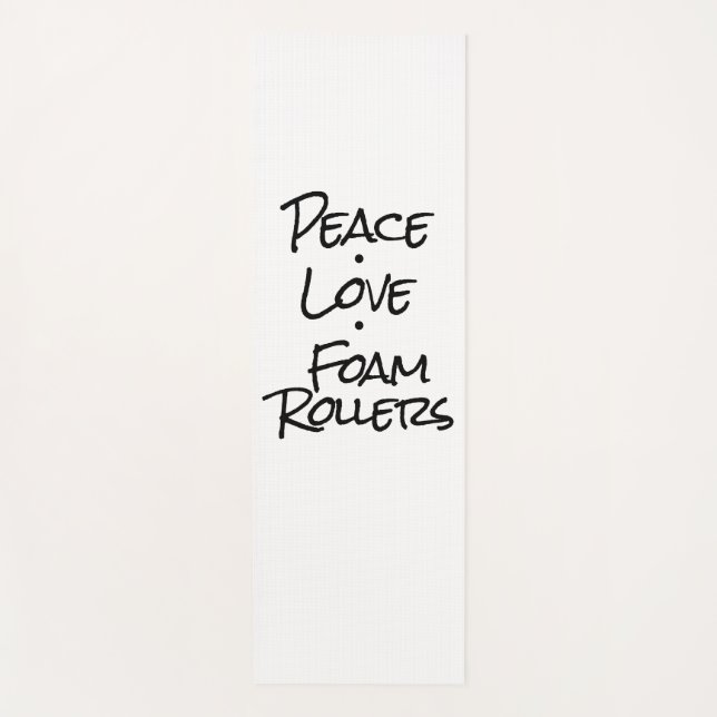 Peace Love Foam Rollers Yoga Mat (Front)