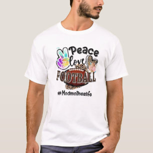 Peace Love Football Modmother Life Mum Grandma Leo T-Shirt