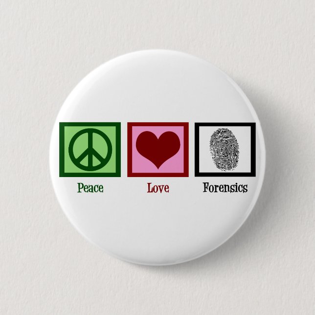 Peace Love Forensics 6 Cm Round Badge (Front)