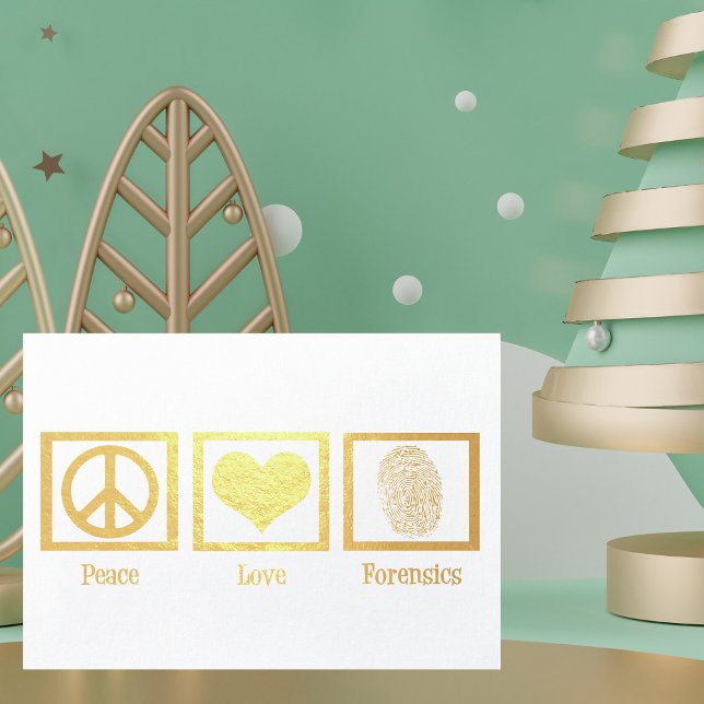 Peace Love Forensics Beautiful Gold Foil Card (Creator Uploaded)