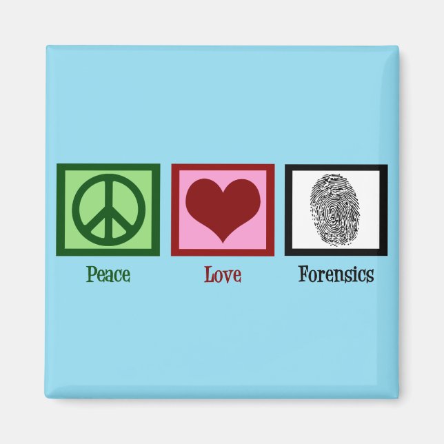 Peace Love Forensics Magnet (Front)