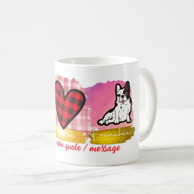 Peace Love Frenchie Cute French Bulldog Dog Lover Coffee Mug (Front Right)