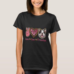 Peace Love Frenchie Fun Dog Mum Mothers Day  T-Shirt