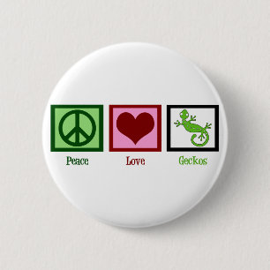 Peace Love Geckos 6 Cm Round Badge
