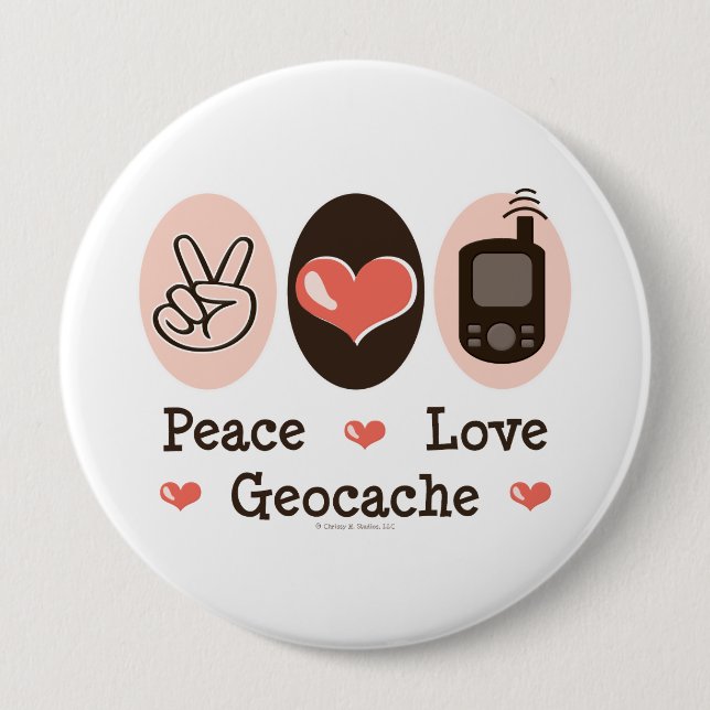 Peace Love Geocache 10 Cm Round Badge (Front)