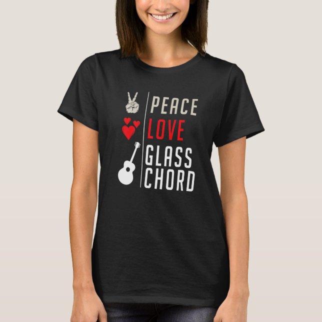 Peace Love Glasschord Musical Instrument Glasschor T-Shirt (Front)