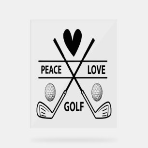PEACE LOVE GOLF ACRYLIC SIGN