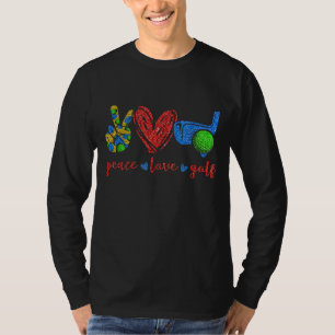 Peace Love Golf Cute Golf Lovers Gifts T-Shirt