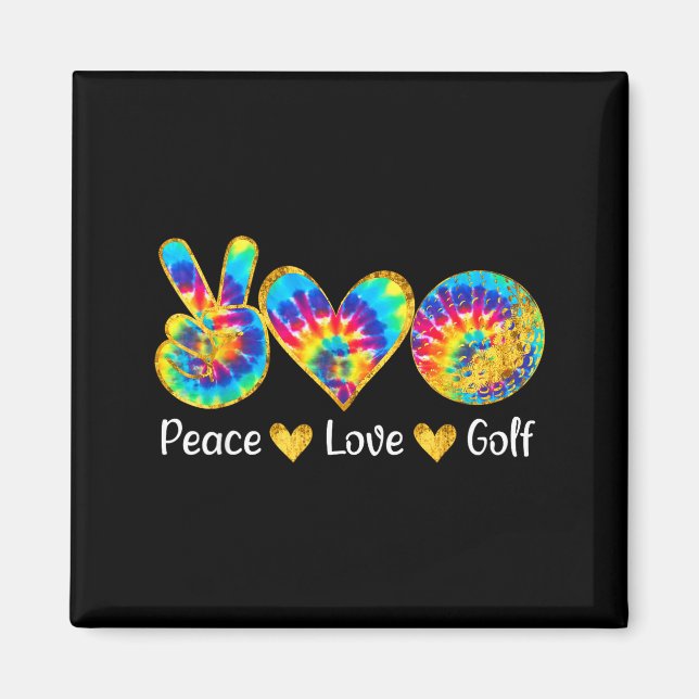 Peace Love Golf Funny Tie Dye Golf Lovers  Magnet (Front)