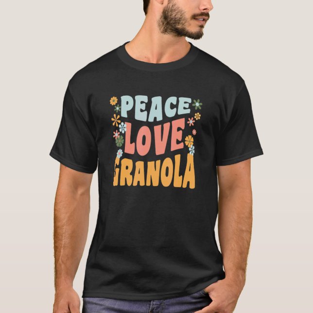 Peace Love Granola Hippie Saying 70s Flower T-Shirt (Front)
