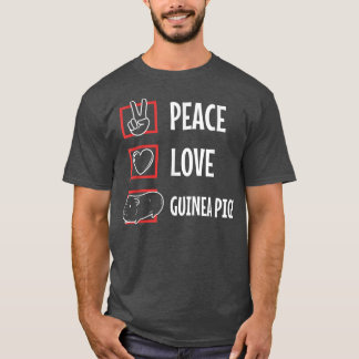 Peace love guinea pigs 76 T-Shirt