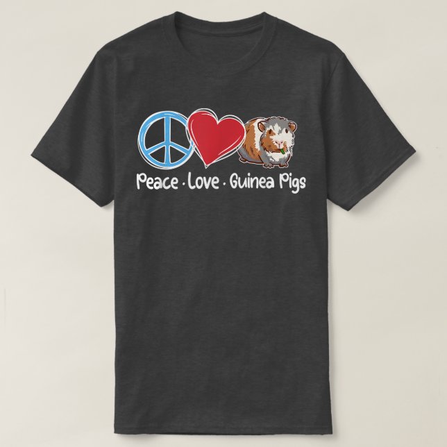 Peace Love Guinea Pigs Cute Guinea Pig Animal Love T-Shirt (Design Front)