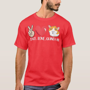 Peace Love Guinea Pigs Funny Guinea Pigs Lover Chr T-Shirt