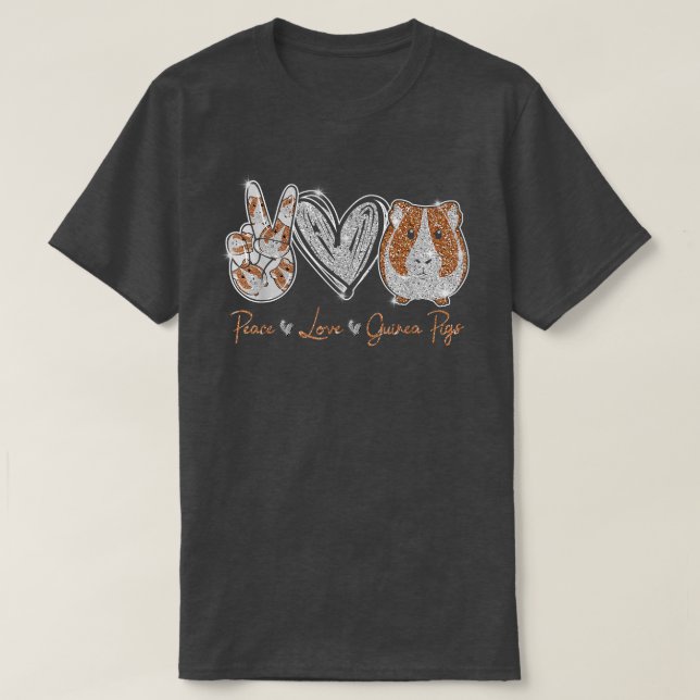 Peace love guinea pigs gift for Guinea Pigs lover  T-Shirt (Design Front)