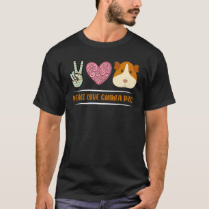 Peace Love Guinea Pigs Guinea 1 T-Shirt