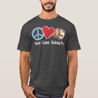 Peace Love Guinea Pigs T-Shirt