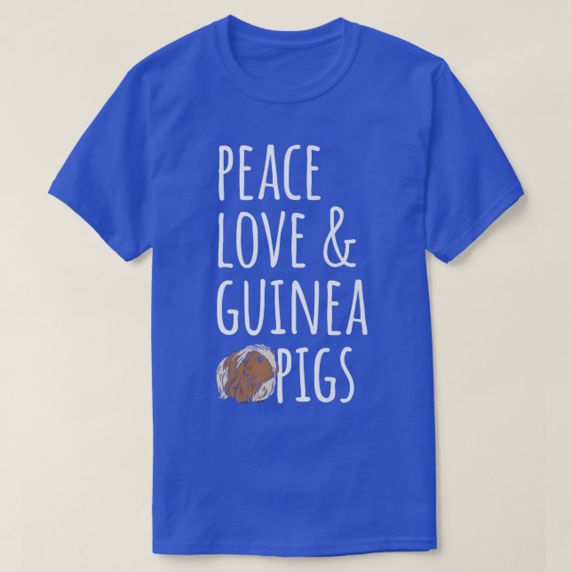 Peace Love & Guinea Pigs  T-Shirt (Design Front)