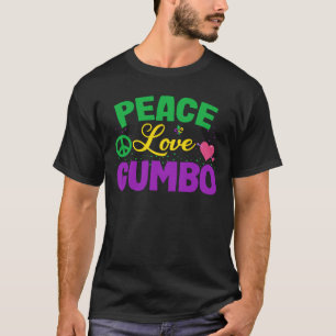 Peace Love Gumbo New Orleans Mardi Gras Gift T-Shirt