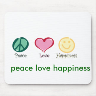 peace love happiness, peace love happiness, pea... mouse pad
