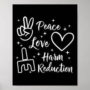 Peace Love Harm Reduction Overdose Therapist Aware Poster
