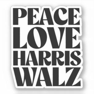 Peace Love Harris Walz