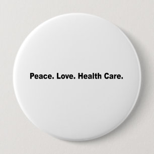 Peace. Love. Health Care 10 Cm Round Badge
