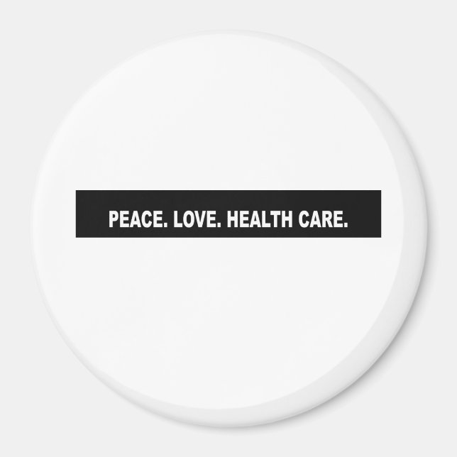 Peace. Love. Health Care. Headline Magnet (Front)