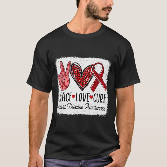 Peace Love Heart Disease Awareness Chd Suprt Wear  T-Shirt (Front)