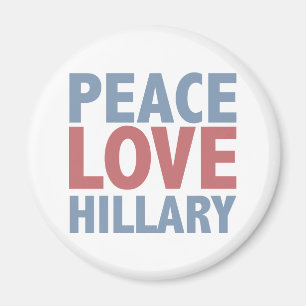 Peace Love Hillary Magnet