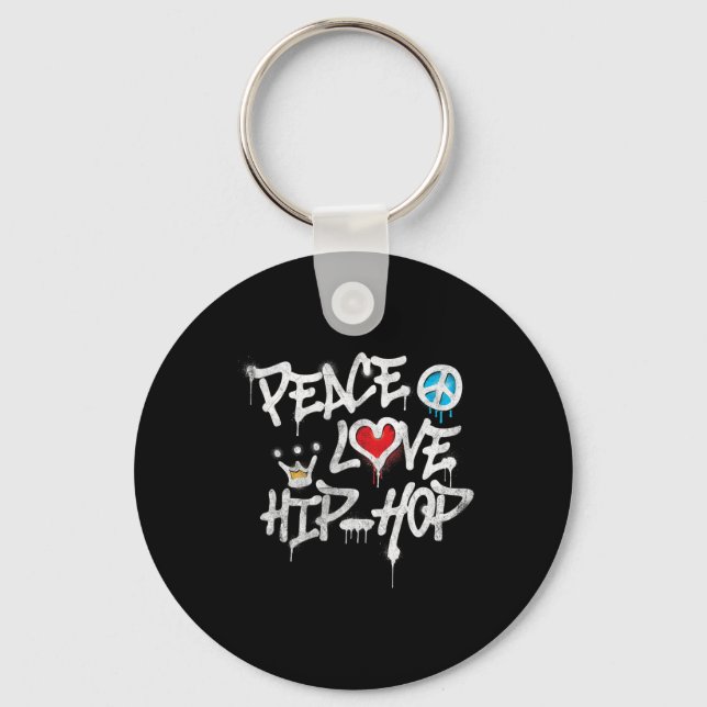 Peace Love Hip Hop Dancing  Key Ring (Front)