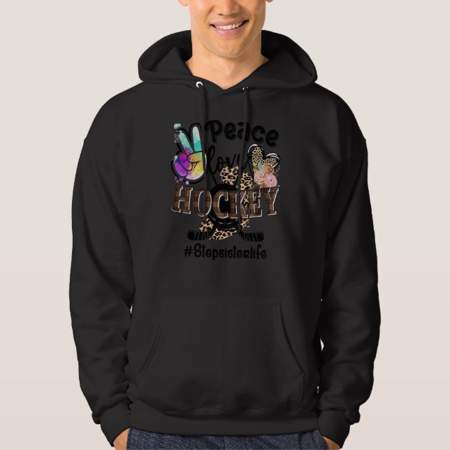 Peace Love Hockey Stepsister Life Mum Grandma Leop Hoodie (Front)
