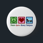 Peace Love Honey Badgers 6 Cm Round Badge<br><div class="desc">Peace Love Honey Badgers T-Shirt. A cute honey badger lover tee with a peace sign,  heart,  and the funny animal.</div>