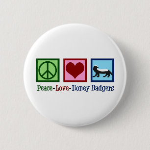 Peace Love Honey Badgers 6 Cm Round Badge
