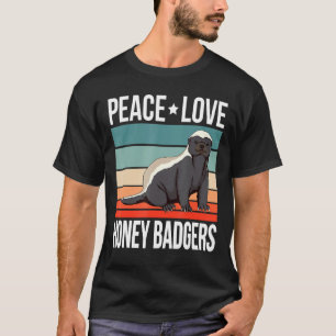 Peace Love Honey Badgers Quote Retro Art Ratel Vin T-Shirt
