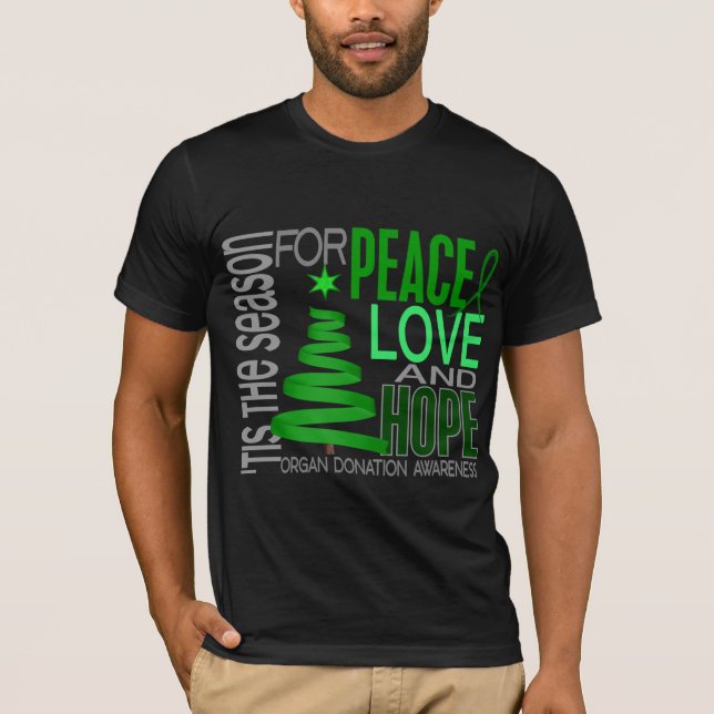 Peace Love Hope Christmas Holiday Organ Donation T-Shirt (Front)