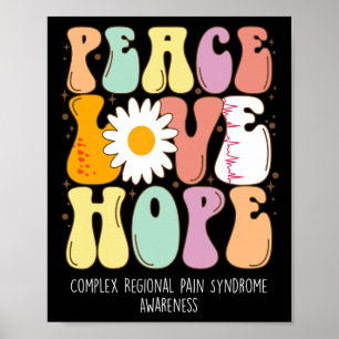 Peace Love Hope Complex Regional Pain Syndrome Crp Poster