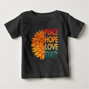 PEACE LOVE HOPE EQUALITY  BABY T-Shirt