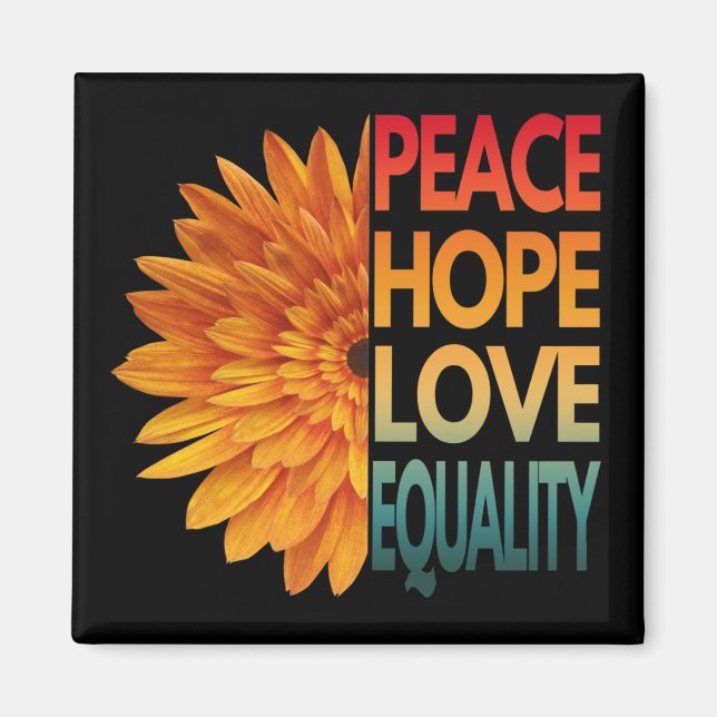 PEACE LOVE HOPE EQUALITY  MAGNET (Front)