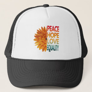 PEACE LOVE HOPE EQUALITY  TRUCKER HAT