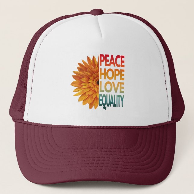 PEACE LOVE HOPE EQUALITY  TRUCKER HAT (Front)