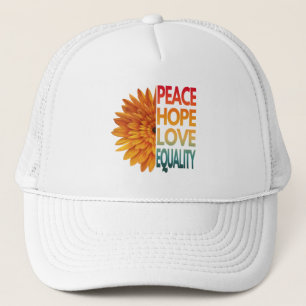 PEACE LOVE HOPE EQUALITY  TRUCKER HAT