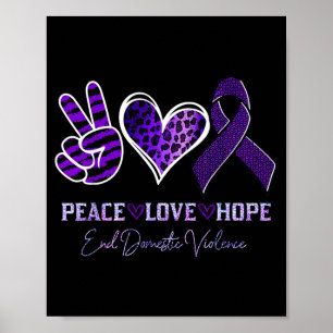 Peace Love Hope Leopard End Domestic Violence Poster