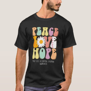 Peace Love Hope Mast Cell Activation Syndrome MCAS T-Shirt