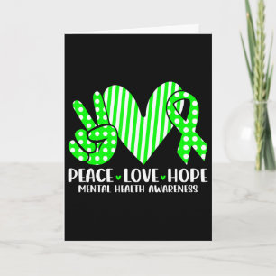 Peace Love Hope Mental Health Awareness Green Ribb Card