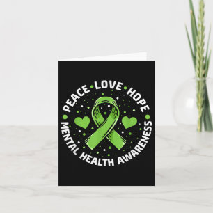 Peace Love Hope Mental Health Awareness Green Ribb Card
