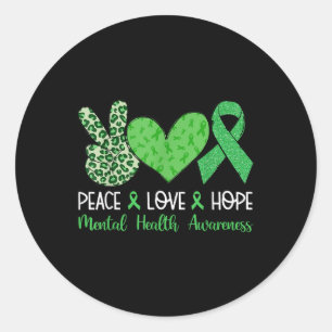 Peace Love Hope Mental Health Awareness Green Ribb Classic Round Sticker