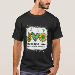 Peace Love Hope Mental Health Awareness Green Ribb T-Shirt